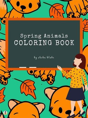 cover image of Spring Animals Coloring Book for Kids Ages 3+ (Printable Version)